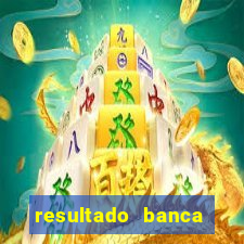 resultado banca caminho da sorte